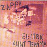 Frank Zappa - Electric Aunt Jemima