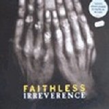 Faithless - Irreverence