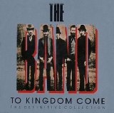 Band - To Kingdom Come