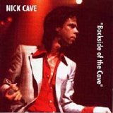 Nick Cave - Backside of the Cave