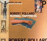 Robert Pollard - Normal Happiness