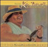 Israel Kamakawiwo'ole - Ka 'Ano'i