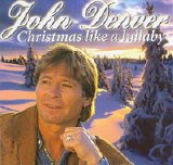 John Denver - Christmas Like A Lullaby