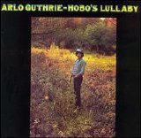 Arlo Guthrie - Hobo's Lullaby