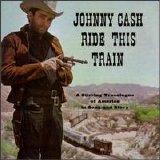 Johnny Cash - Ride This Train