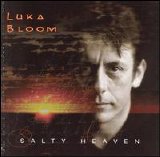 Luka Bloom - Salty Heaven