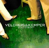 Veldhuis En Kemper - Half Zo Echt