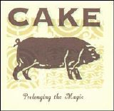 Cake - Prolonging the Magic