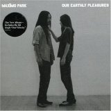 Maximo Park - Our Earthly Pleasures