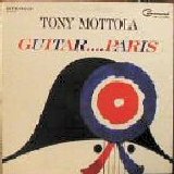 Tony Mottola - Guitar....Paris