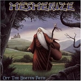 Mesmerize - Off The Beaten Path