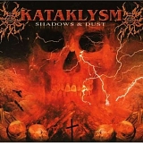 Kataklysm - Shadows & Dust [Deluxe]