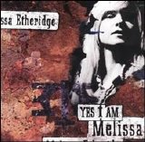 Melissa Etheridge - Yes I Am