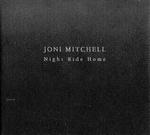 Joni Mitchell - Night Ride Home