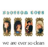 Blossom Toes - We Are Ever So Clean (2007)