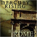 Mercury Rising - Building Rome