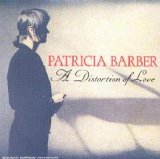 Patricia Barber - A Distortion Of Love