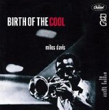 Miles Davis - The Complete Birth Of The Cool (1998 Reissue)