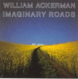 William Ackerman - Imaginary Roads