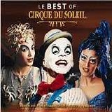 Cirque Du Soleil - Le Best Of Cirque Du Soleil