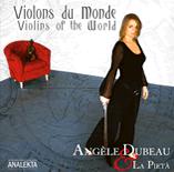 Angèle Dubeau & La Pietà - Violons du Monde