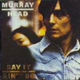 Murray Head - Say it ain't so