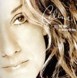 Céline Dion - All the Way...a Decade of Song