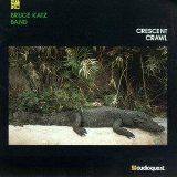 Bruce Katz Band - Crescent Crawl