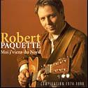 Robert Paquette - Moi je viens du nord