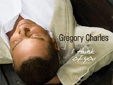 Gregory Charles - I think of you