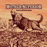 Mother Superior - Three Headed Dog