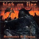 High On Fire - Surrounded By Thieves