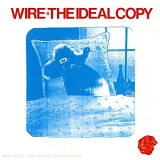 Wire - The Ideal Copy