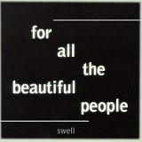 Swell - For All The Beautiful People