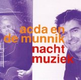 Acda & de Munnik - Nachtmuziek