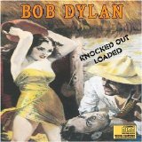 Bob Dylan - Knocked Out Loaded