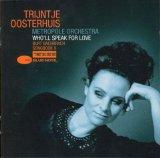 Trijntje Oosterhuis - Who'll Speak For Love