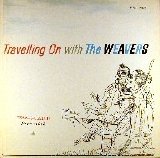 The Weavers - Travelling On