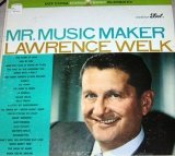 Lawrence Welk - Mr. Music Maker