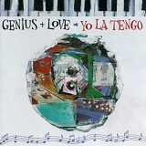 Yo La Tengo - Genius + Love = Yo La Tengo