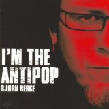 Bjorn Berge - I'm the Antipop