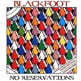 Blackfoot - No Reservations