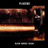 Placebo - Black Market Music