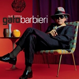 Gato Barbieri - Qué Pasa