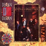 Duran Duran - Seven and the Ragged Tiger