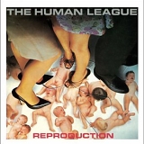 The Human League - Reproduction