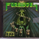 Forbidden - Twisted Into Form