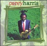 Corey Harris - Greens From The Garden