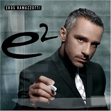 Eros Ramazzotti - E2