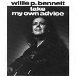 Willie P. Bennett - Take My Own Advice